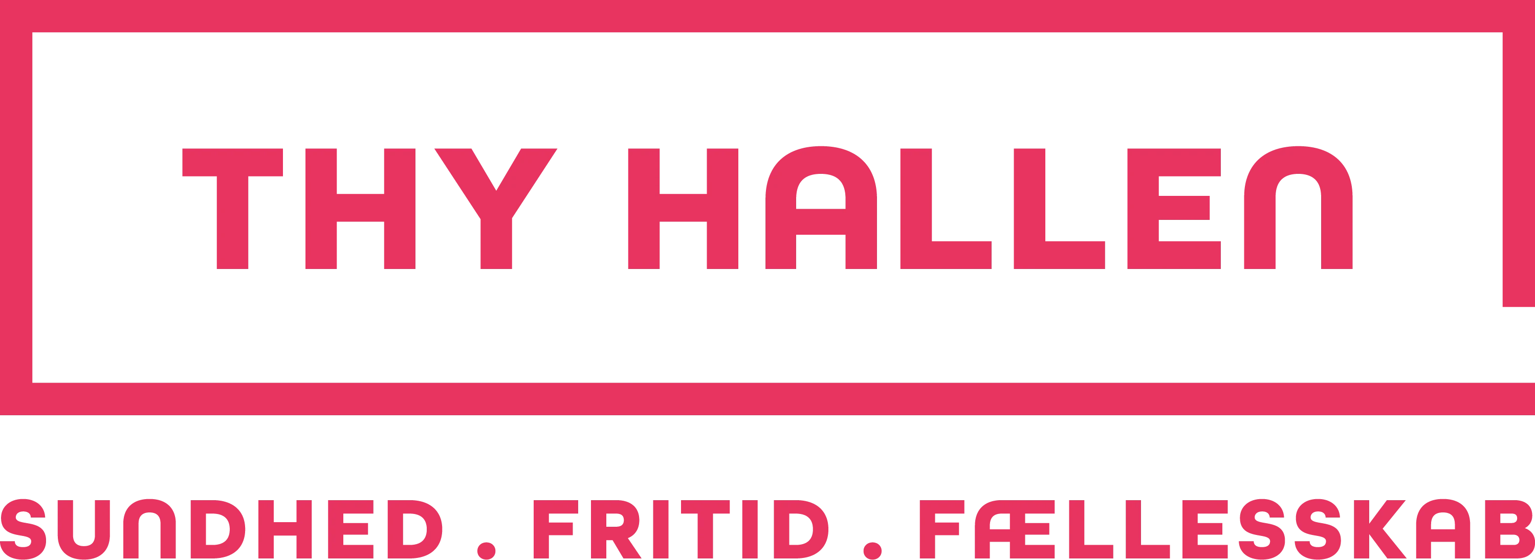 Thy Hallen. Sundhed - Fritid - Fællesskab